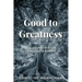 Good to Greatness: 20 Collaborative Leaders' Stories