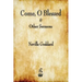 Come, O Blessed & Other Sermons
