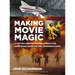 Making Movie Magic: A Lifetime Creating Special Effects for James Bond, Harry Potter, Superman and More