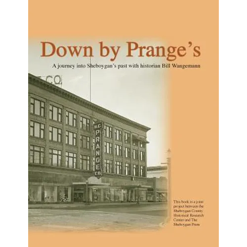 Down By Prange's: 150 Years of Sheboygan History