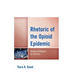 Rhetoric of the Opioid Epidemic: Deaths of Despair in America