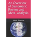 An Overview of Systematic Review and Meta-analysis