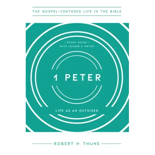 1 Peter: Life as an Outsider