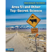 Area 51 and Other Top Secret Science