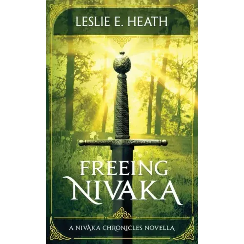 Freeing Nivaka: A Nivaka Chronicles Novella