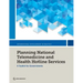 Planning National Telemedicine and Health Hotline Services: A Toolkit for Governments