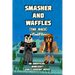 Smasher and Waffles: The Race: An Unofficial Minecraft Early Graphic Novel