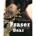 Fraser Bear: A Cub's Life