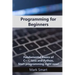 Programming for Beginners: Fundamental Basics of C++, Java and Python. Start programming right now!