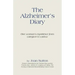 The Alzheimer's Diary: One Woman's Experience from Caregiver to Widow