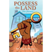 Possess the Land: Our Journey...