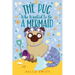 The Pug Who Wanted to Be a Mermaid