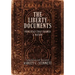 The Liberty Documents: Principles That Framed a Nation