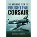 Men Who Flew Vought F4u Corsair