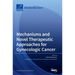 Mechanisms and Novel Therapeutic Approaches for Gynecologic Cancer
