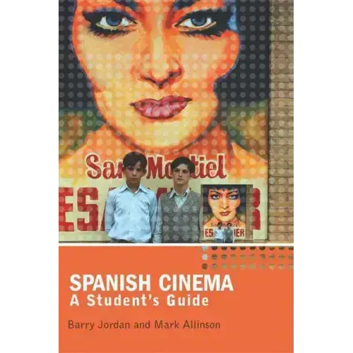Spanish Cinema: A Student's Guide