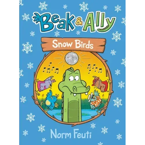 Beak & Ally #4: Snow Birds: A Graphic Novel