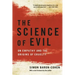 The Science of Evil: On Empathy and the Origins of Cruelty