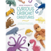 Irene Strange's Curious Crochet Creatures: Amazing Amigurumi Patterns for Wonderfully Weird Animals