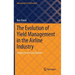 The Evolution of Yield Management in the Airline Industry: Origins to the Last Frontier