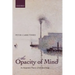 The Opacity of Mind: An Integrative Theory of Self-Knowledge