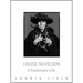 Louise Nevelson: A Passionate Life