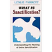 What Is Sanctification?: Understanding the Meaning of Entire Sanctification