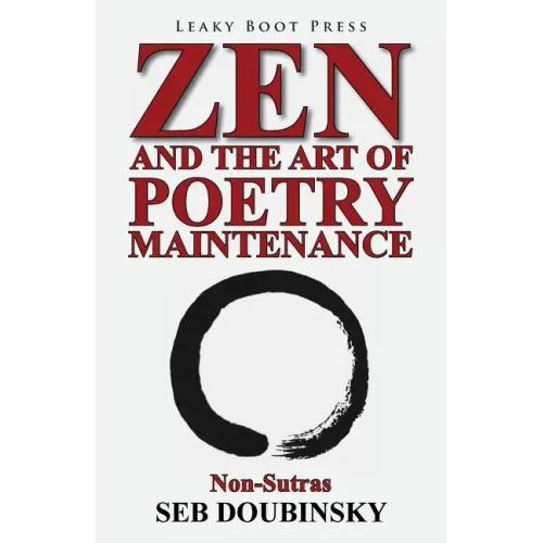 Zen and the Art of Poetry Maintenance: Non-Sutras
