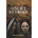 Gone but Not Forsaken
