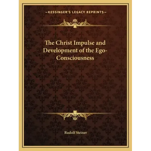 The Christ Impulse and Development of the Ego-Consciousness
