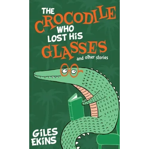 The Crocodile Who Lost His Glasses