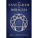 The Enneagram of Miracles: The Enneagram Of "A Course In Miracles"