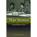 War Stories: False Atrocity Tales, Swift Boaters, and Winter Soldiers--What Really Happened in Vietnam