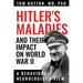 Hitler's Maladies and Their Impact on World War II: A Behavioral Neurologist's View