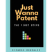 Just Wanna Patent: The First Steps
