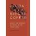 Costa Rica Before Coffee: Society and Economy on the Eve of the Export Boom