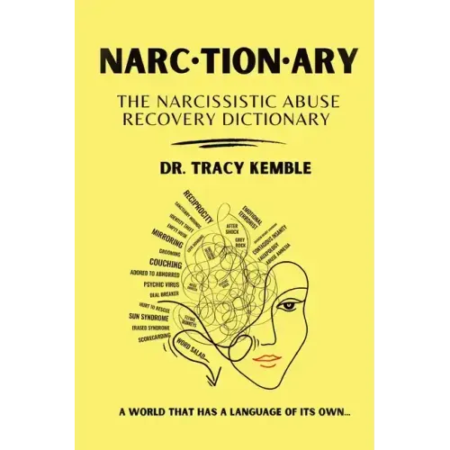 Narctionary: The Narcissistic Abuse Recovery Dictionary