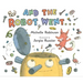 And the Robot Went . . .