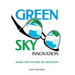 Green Sky Innovation: Make the Future of Ministry