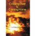 Crossing Over and Coming Home