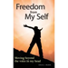 Freedom from My Self: Moving beyond the voice in my head