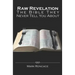 Raw Revelation: The Bible They Never Tell You About
