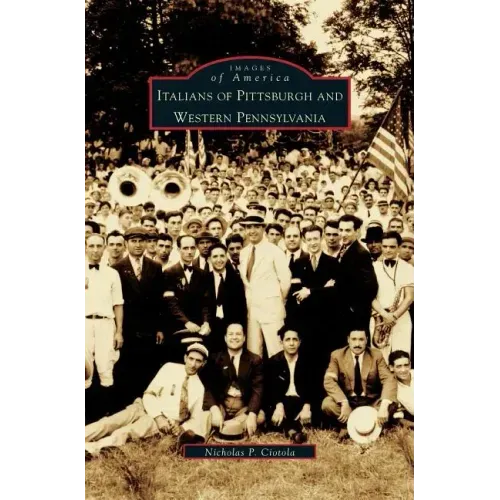 Italians of Pittsburgh and Western Pennsylvania