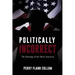 Politically Incorrect: The Rantings of the Silent American