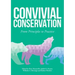 Convivial Conservation: From Principles to Practice