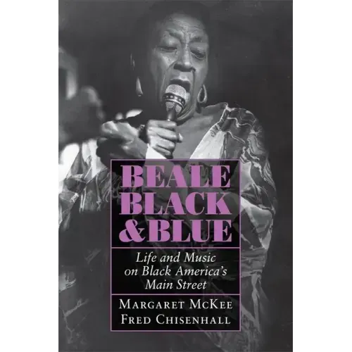 Beale Black & Blue: Life and Music on Black America's Main Street