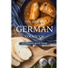 The Savory German Cookbook: Celebrate with Food
