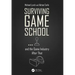 Surviving Game School...and the Game Industry After That