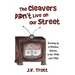 The Cleaver's Didn't Live on Our Street: Growing Up in Windsor, Ontario, in the 1940s and 1950s