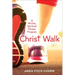 Christ Walk: A 40-Day Spiritual Fitness Program